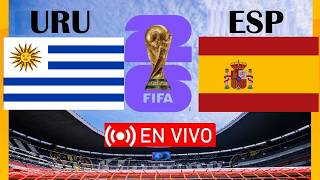 Uruguay vs España | Uruguay vs Spain | FIFA WORLD CUP 2026