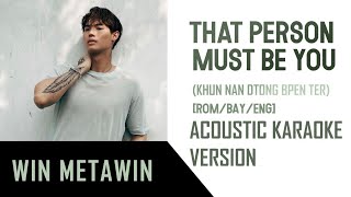 WIN METAWIN - That Person Must Be You ~ Karaoke Acoustic Version - Easys ROM|BAY