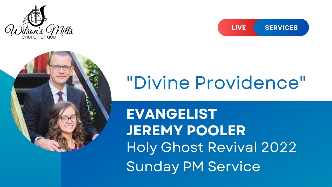 "Divine Providence" Evangelist Jeremy Pooler Holy Ghost Revival Sunday PM Service 10/16/22