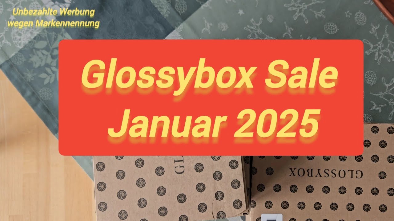 Glossybox Sale Januar 2025 / Lauft 👍