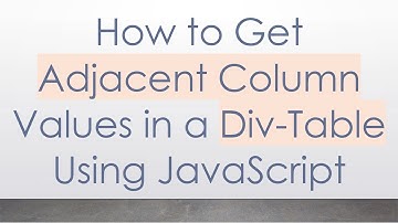 How to Get Adjacent Column Values in a Div-Table Using JavaScript