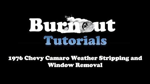 How to Remove Door Weatherstripping/How to Remove Window on a 1976 Chevy Camaro - Burnout Tutorials
