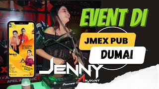 EVENT DUMAI 22 JANUARI 2023 - DJ JENNY ANJHANY