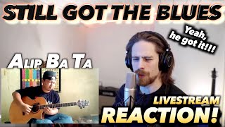 Alip Ba Ta - Still Got The Blues (Gary Moore Fingerstyle Cover) REACTION! (SO COMFORTING!) #alipers