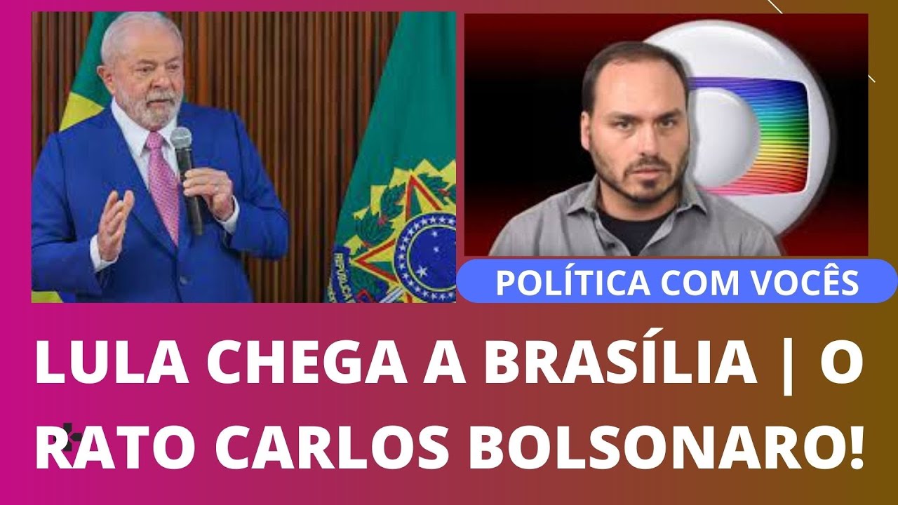 Lula Rato DESTAQUES DO DOMINGO: LULA CHEGANDO A BRASÍLIA | CARLOS BOLSONARO ...