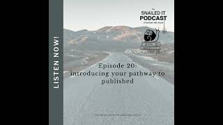 Episode 20: Introducing: Your Pathway to Published