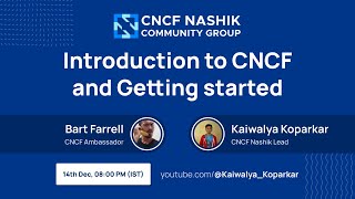 Introduction to CNCF and Getting started - CNCF Nashik ft: Bart Farrell & Kaiwalya Koparkar