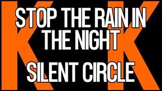 Stop The Rain In The Night • Silent Circle • Original Reduced Audio • DEMO KaraoKe