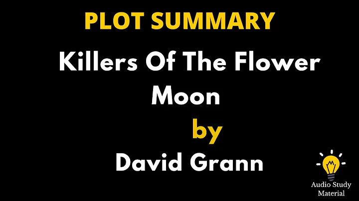 Plot Summary Of Killers Of The Flower Moon By David Grann- David Grann, "Killers Of The Flower Moon"