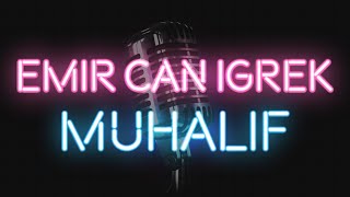 Emir Can İğrek - Muhalif (KARAOKE / SÖZLERİ / LYRICS)