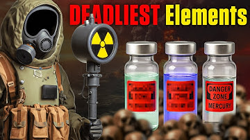 The Most Dangerous Element on Earth