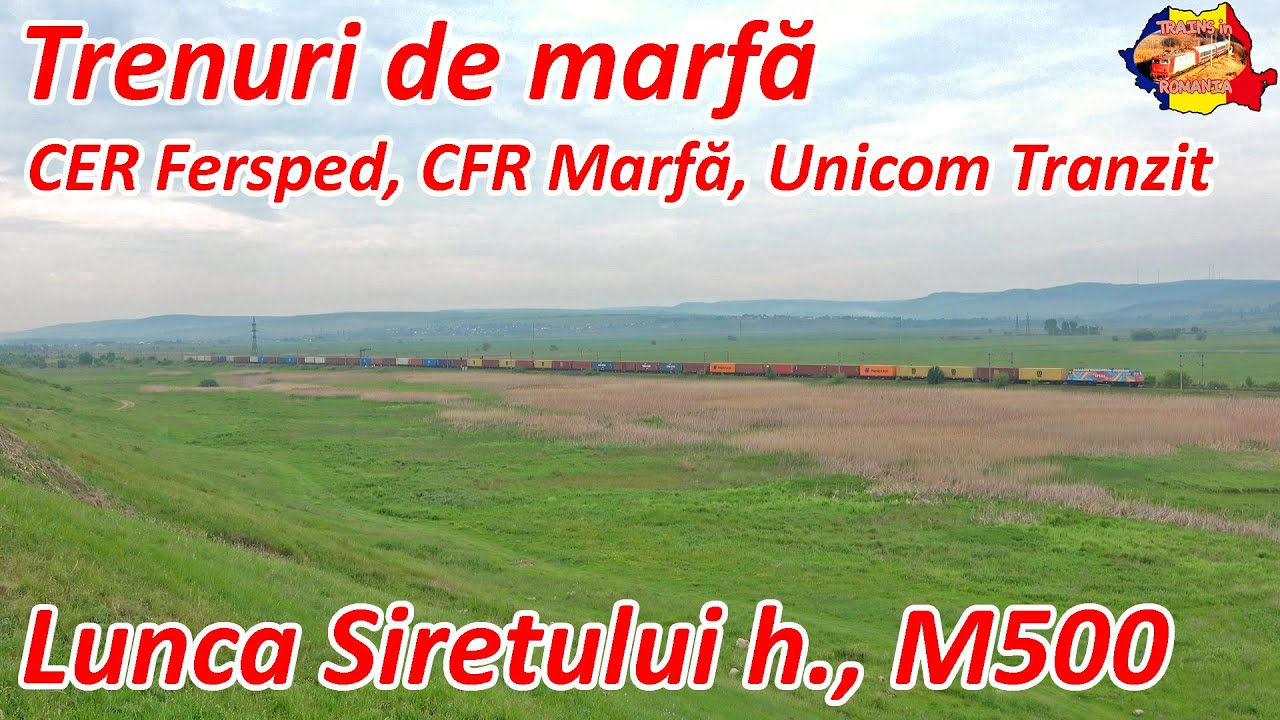 [4K] Trenuri de marfa in Lunca Siretului, Magistrala 500 [iunie, 2022]