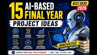 15 Best AI Final Year Project Ideas for Students | AI & ML Project Topics