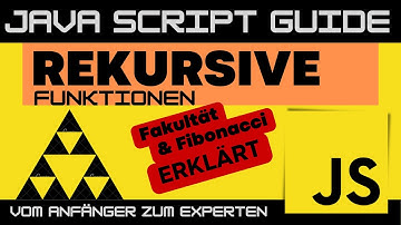 Rekursion in JavaScript - Fakultät und Fibonacci schrittweise erklärt - JS Guide - Anfänger Tutorial