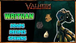 The WRITHAN  |  Drops, Recipes and Spawning  |  Valheim 1.0