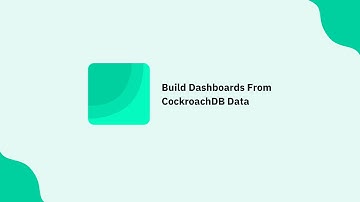 How to Build Dashboards from CockroachDB Data | Draxlr