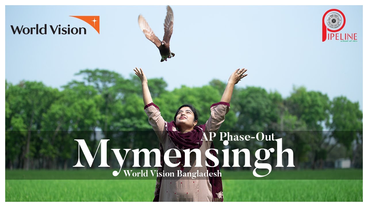 Mymensingh AP Phase-Out Documentary for World Vision Bangladesh