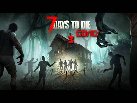 ЕДИНСТВЕННЫЙ ВЫЖИВШИЙ 3 | 7 Days to Die ПРОХОЖДЕНИЕ