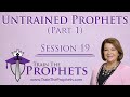 Untrained Prophets - Session 19 - 01/26/2022