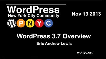 WordPress 3.7 Overview - Eric Andrew Lewis