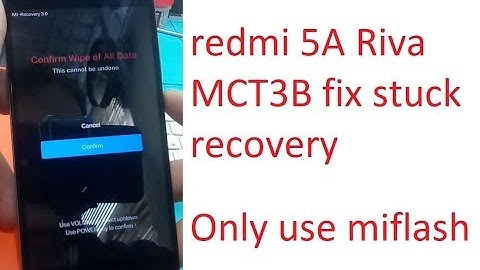 [easy] redmi 5A Riva MCT3B cara fix stuck recovery UNBRICK 9008