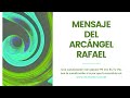 MENSAJE DEL ARCÁNGEL RAFAEL