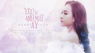 Video thumbnail of "Yêu Từ Ánh Mắt Ấy - Wendy Thảo (OST Bệnh Viện Thần Ái)"