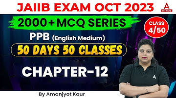 JAIIB October 2023 | Principles and Practices of Banking (PPB) | English Medium | Class 4