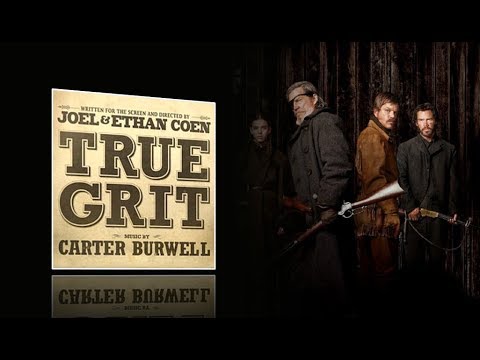 True Grit (2010) - Full soundtrack (Carter Burwell)