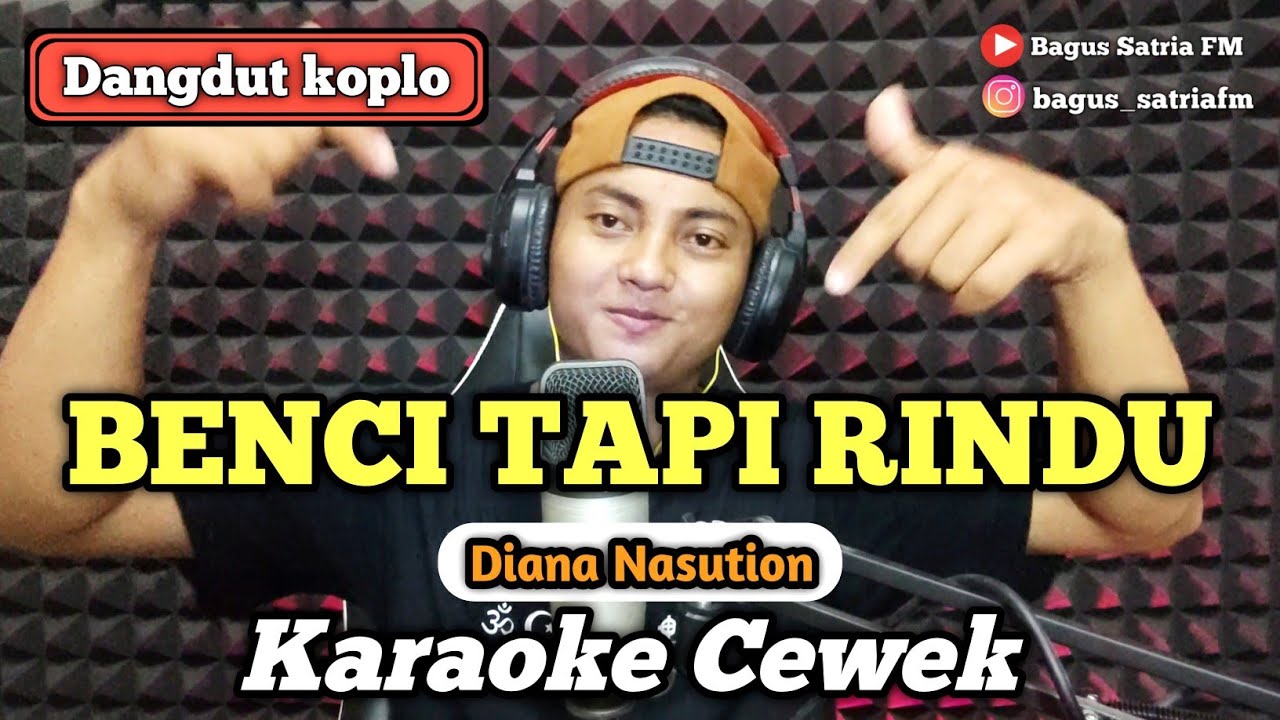 Benci tapi rindu - karaoke duet tanpa vokal cewek dangdut koplo