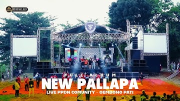 FULL ALBUM - NEW PALLAPA LIVE PPDN COMUNITY GEMBONG PATI - DHEHANPRO AUDIO