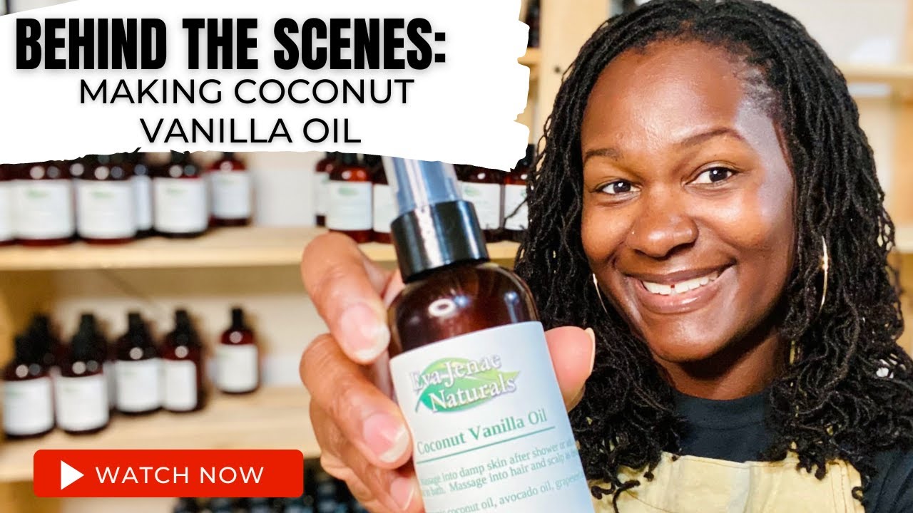 Behind the Scenes: Making Coconut Vanilla Oil 