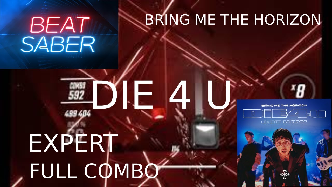 beat saber / die4u / bring me the horizon / mapper is faded99 / expert / full combo