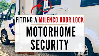 Motorhome Security Door Lock  Fitting a Milenco Interior and Exterior door lock to our camper.