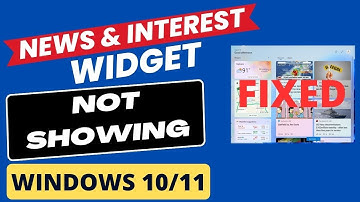 News and Interests Not Showing in Windows 10 / 11 Fixed