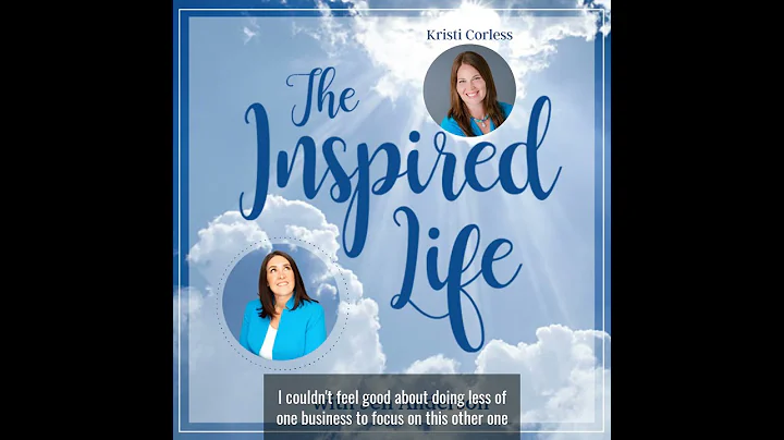 Kristi Corless on The Inspired Life Podcast - Epis...