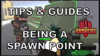 War Brokers - Tips - Being a Spawn Point - I am a spawn point in the wind.