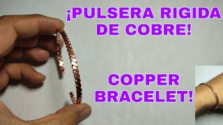 COPPER BRACELET| BRAZALETE DE COBRE| CÓMO HACER UNA PULSERA CON ALMABRE DE COBRE| PULSERA CON COBRE.