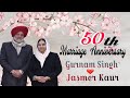 50th marrige aniversiry  gurnam singh  jasmer kaur