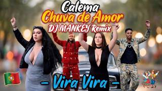 CALEMA – Chuva de Amor (DJ MANKEY Remix) Vira Vira Português & Folclore Remix Traditional Folk Dance