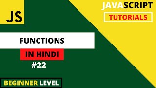 JavaScript Tutorials for begginers in Hindi 2022 #22 | JavaScript  FUNCTIONS |