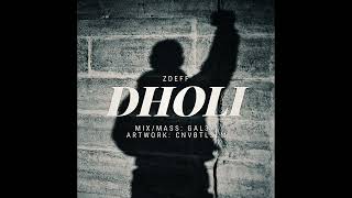 Zdeff - Dholi Official Audio