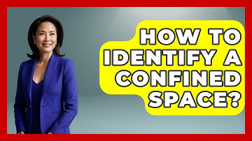 How To Identify A Confined Space? - Civil Engineering Explained