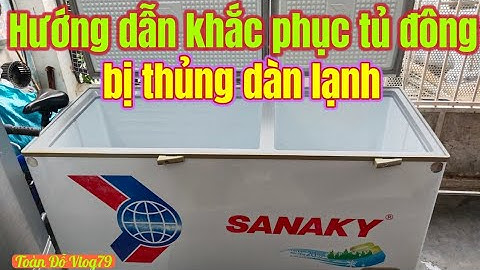 Hướng dẫn cách khắc phục tủ lạnh cấp đông bị thủng dàn lạnh xì ga