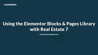 Using the Elementor Blocks & Pages Library with Real Estate 7