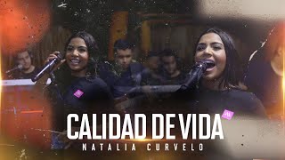 Natalia Curvelo &amp; Camilo Mugno - Calidad De Vida (En Vivo)