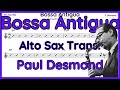 Bossa antigua full paul desmond eb alto sax transcription