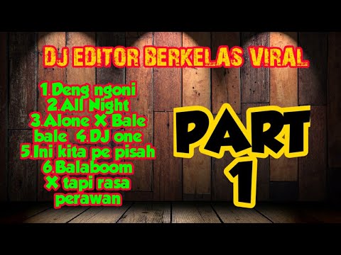 KUMPULAN DJ EDITOR BERKELAS VIRAL TIK TOK TERBARU 2020