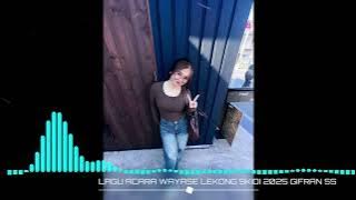 LAGU ACARA TERBARU‼️WAYASE LEKONG SKIDI REMIX 2025( GIFRAN SS ) 