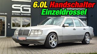 DER Wolf im Schafspelz | Mercedes W124 6.0L Handschalter mit Einzeldrossel